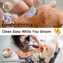 Pet Grooming Kit & Vacuum Suction 99% Pet Hair, Dog Hair Vacuum with 7 Pet Groom